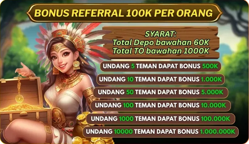 BONUS REFERRAL 100K PER ORANG